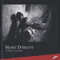 Marie Dorigny - L'Inde invisible.