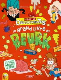 Le Grand Livre du beurk !