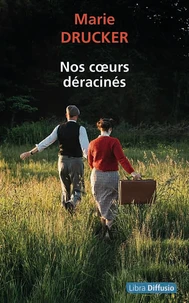 Nos cœurs déracinés