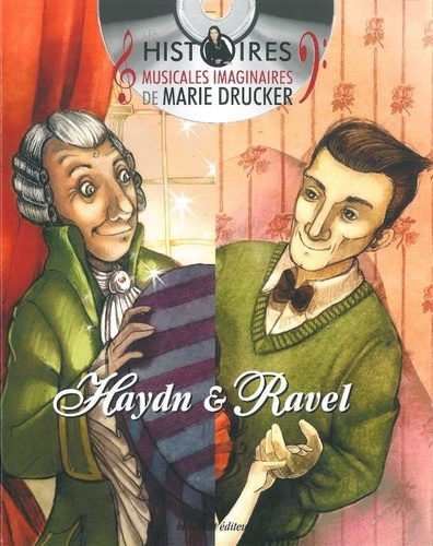 Marie Drucker et Stéphane Ribeiro - Pack 2 volumes - La petite Danseuse de Maurice Ravel ; La Perruque de Joseph Haydn. 1 CD audio