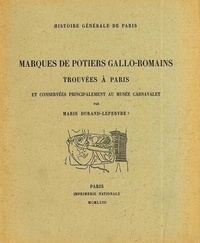 Marie Durand-Lefebvre - Marques de potiers gallo-romains trouvées à Paris et conservées principalement au musée Carnavalet.