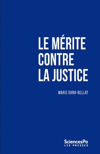 Marie Duru-Bellat - Le mérite contre la justice.