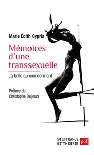 Marie Edith Cypris - Mémoires d'une transsexuelle - La belle au moi dormant.