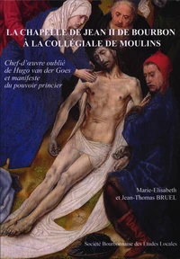 La chapelle de Jean II de Bourbon à la collégiale de Moulins