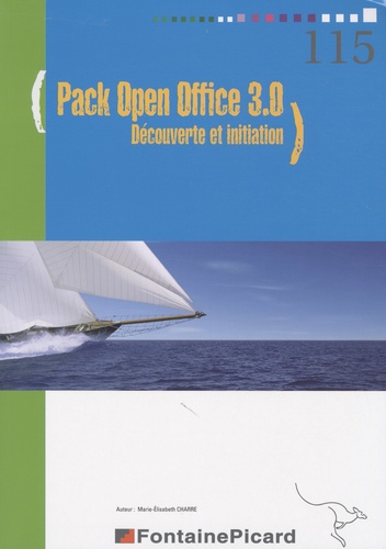 Marie-Elisabeth Charre - Pack Open Office 3.0 - Découverte et initiation.