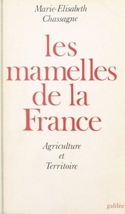 Marie-Elisabeth Chassagne - Les mamelles de la France.