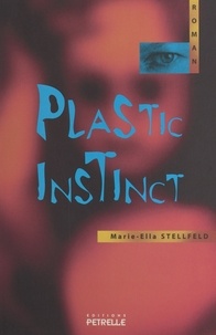 Marie-Ella Stellfeld - Plastic instinct.