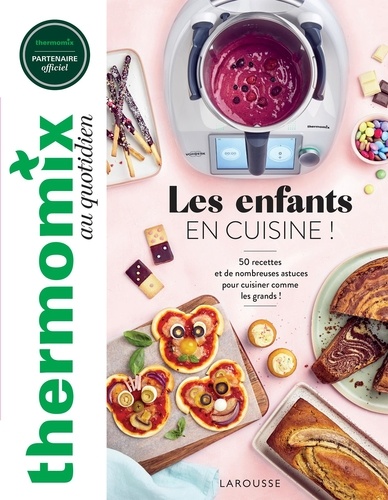 Marie-Elodie Pape - Les enfants en cuisine ! - 50 recettes et de nombreuses astuces pour cuisiner comme les grands !.