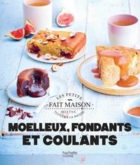 Téléchargement gratuit de livres numériques Moelleux fondants et coulants (French Edition)