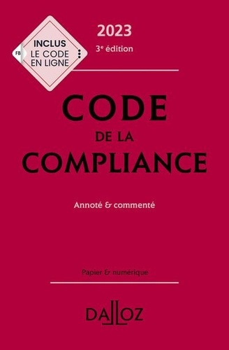 Code de la compliance. Annoté & commenté  Edition 2023