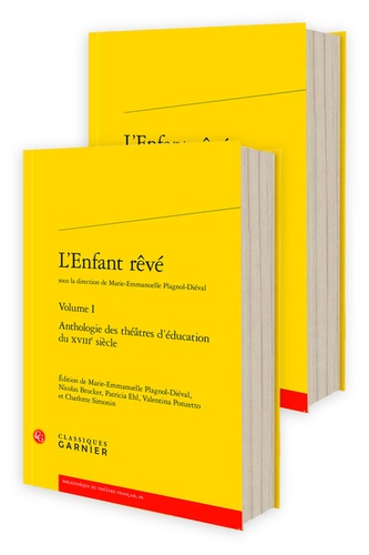 L'Enfant rêvé. Volumes 1 et 2, Anthologie des théâtres d'éducation du XVIIIe siècle