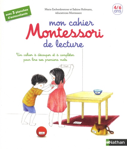 Marie Eschenbrenner et Sabine Hofmann - Mon cahier Montessori de lecture.