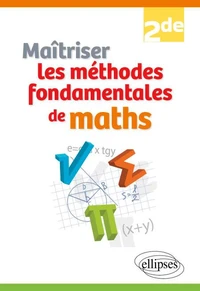 Maîtriser les méthodes fondamentales de maths 2de