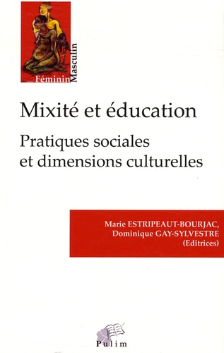 Marie Estripeaut-Bourjac et Dominique Gay-Sylvestre - Mixité et éducation : pratiques sociales et dimensions culturelles.