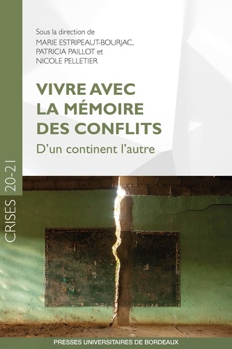 Marie Estripeaut-Bourjac et Patricia Paillot - Vivre avec la mémoire des conflits - D'un continent l'autre.