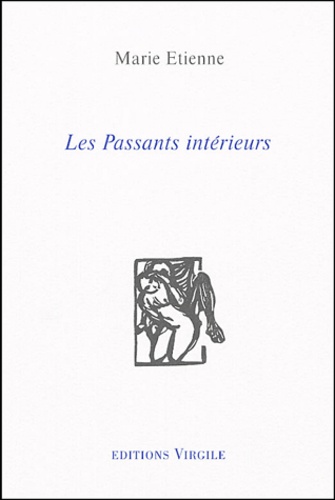 Marie Etienne - Les Passants intérieurs.
