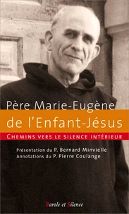 Chemins vers le silence intérieur avec le Père Marie-Eugène de l'Enfant-Jésus