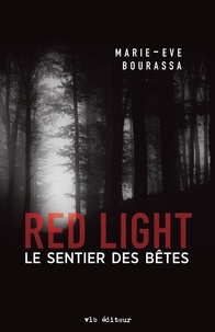 Marie-Eve Bourassa - Red Light T.3.