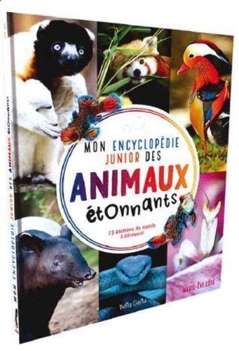 Mon encyclopédie junior des animaux étonnants. 73 animaux du monde à découvrir