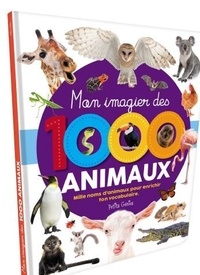 Marie-Eve Côté - Mon imagier des 1000 animaux.