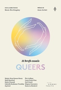 Marie-Eve Kingsley - 11 brefs essais Queers.