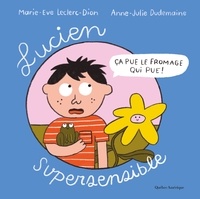 Marie-Eve Leclerc-Dion et Anne-Julie Dudemaine - Lucien supersensible.
