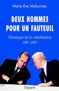 Marie-Eve Malouines - Deux hommes pour un fauteuil - Chronique de la cohabitation (1997-2001).
