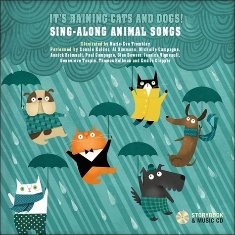 Marie-Eve Tremblay - It's Raining Cats and Dogs !. 1 CD audio