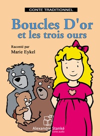 Marie Eykel - Boucles d'or et les trois ours. 1 CD audio