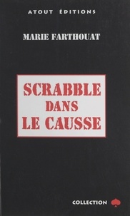 Marie Farthouat - Scrabble dans le causse.