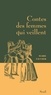 Marie Faucher - Contes des femmes qui veillent.