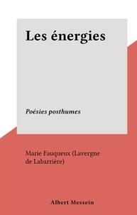 Marie Fauqueux (Lavergne de Labarriè - Les énergies - Poésies posthumes.