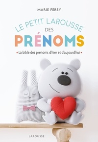 It audiobook téléchargements gratuits Le Petit Larousse des prénoms  - La bible des prénoms d'hier et d'aujourd'hui 9782036026148 (French Edition) MOBI