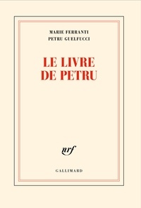 Fichiers CHM RTF pour télécharger des ebooks gratuits Le livre de Petru 9782072998003 (French Edition) par Marie Ferranti, Petru Guelfucci