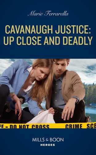 Marie Ferrarella - Cavanaugh Justice: Up Close And Deadly.
