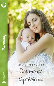 Marie Ferrarella - Des voeux si précieux.