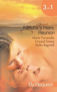Marie Ferrarella et Crystal Green - Fortune's Heirs: Reunion - Her Good Fortune / A Tycoon in Texas / In a Texas Minute.