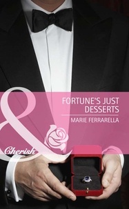 Marie Ferrarella - Fortune's Just Desserts.