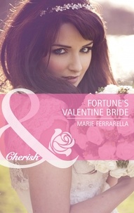 Marie Ferrarella - Fortune's Valentine Bride.