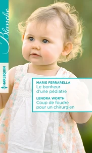 Le bonheur d'une pédiatre ; Coup de foudre pour un chirurgien