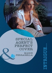 Marie Ferrarella - Special Agent's Perfect Cover.