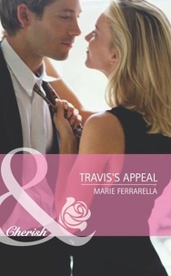 Marie Ferrarella - Travis's Appeal.