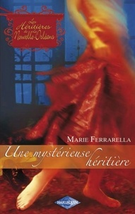 Marie Ferrarella - Une mystérieuse héritière (Saga Les Héritières de la Nouvelle-Orléans vol. 2).