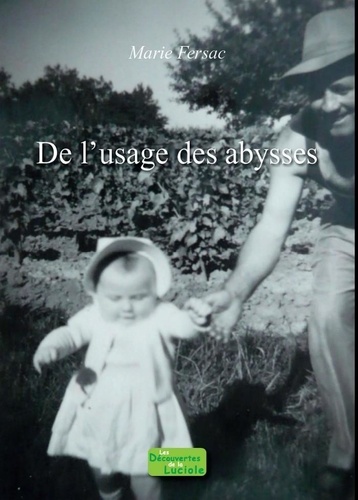 Marie Fersac - De l'usage des abysses.