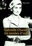 Marie Fert - Gabrielle Chanel, les années d'exil.