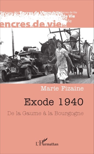 Exode 1940. De la Gaume à la Bourgogne