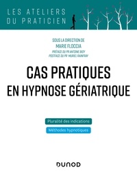 Marie Floccia - Cas pratiques en hypnose gériatrique.