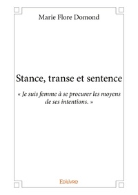 Marie Flore Domond - Stance, transe et sentence.