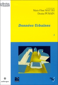 Marie-Flore Mattei et Denise Pumain - Données urbaines - Tome 3.