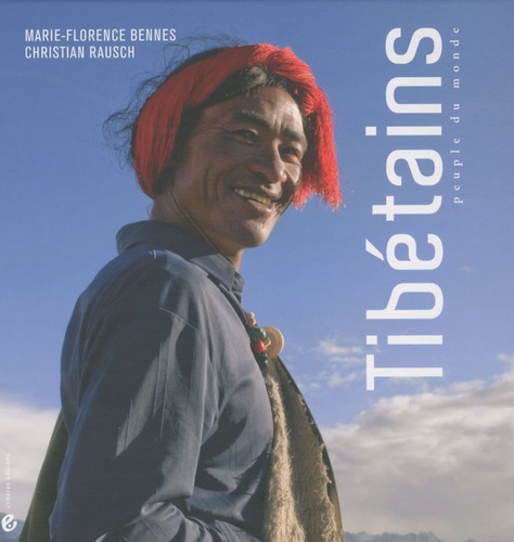 Marie-Florence Bennes et Christian Rausch - Tibétains - Peuple du monde.